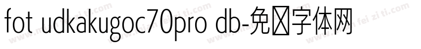 fot udkakugoc70pro db字体转换
